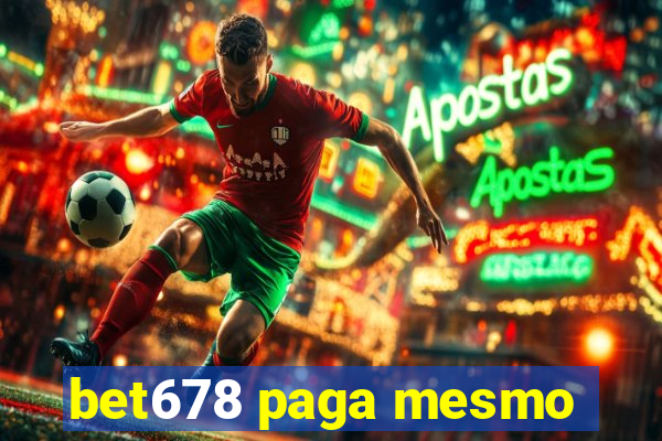 bet678 paga mesmo